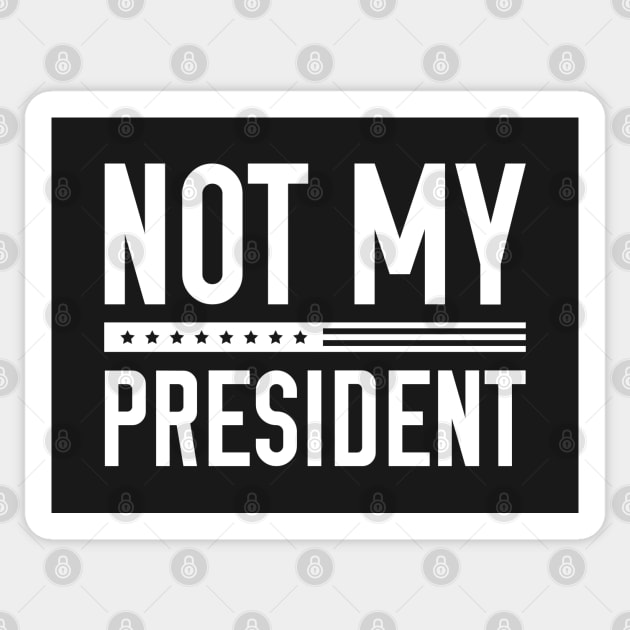 Not My President Sticker by AmazingVision